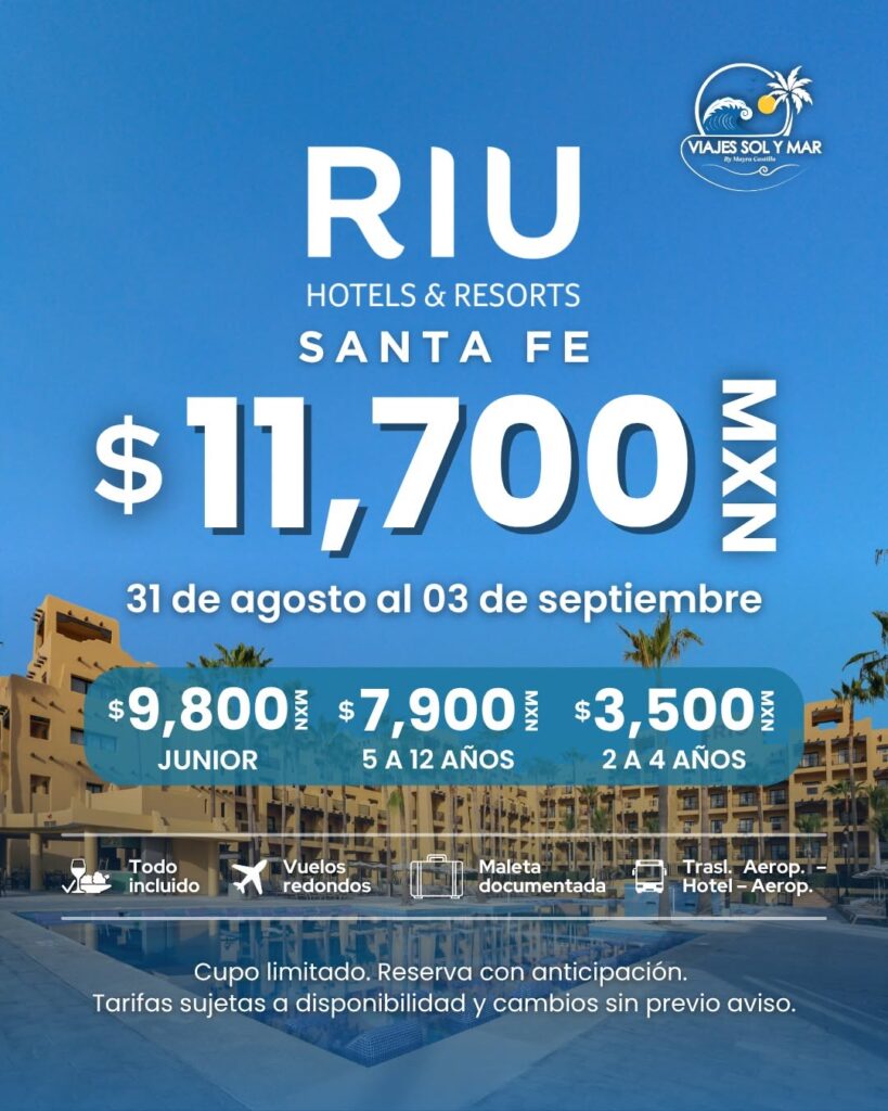 RIU SANTA FE, LOS CABOS 31 DE AGOSTO AL 03 DE SEPTIEMBRE