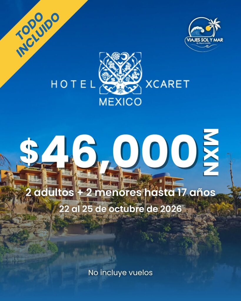 ¡¡¡XCARET MEXICO OCTUBRE CON MENORES GRATIS!!!